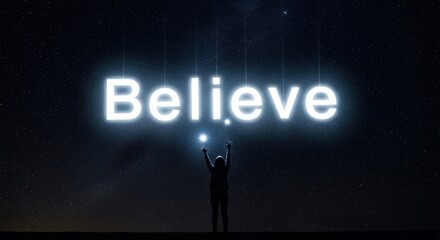 "Believe" Illuminated Text with Person Reaching for Stars