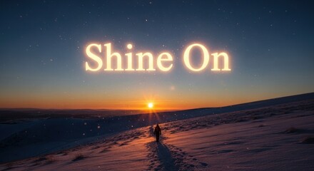 "Shine On" Text Over Sunset and Snowy Landscape