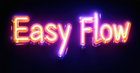 Obraz premium Bright neon sign displays words Easy Flow. Vivid pink, purple hues dominate dark background. Modern, stylish lettering.