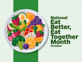 Celebrate national eat better eat together month in october with a vibrant plate of fresh fruits and vegetables