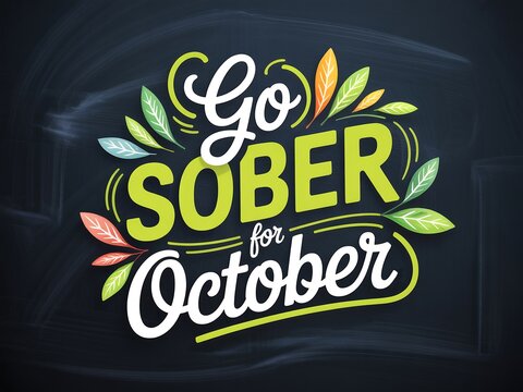 Go sober for october chalkboard art with decorative leaves and swirls encouraging abstinence