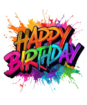 Colorful graffiti style happy birthday text with vibrant paint splatters isolated on transparent background