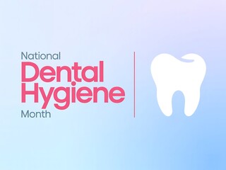 Celebrating national dental hygiene month with a clean tooth icon and soft gradient background