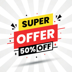 Super Offer 50 Off - Special Discount Announcement