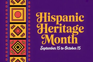 Hispanic heritage month graphic with traditional patterns and dates september 15 to october 15
