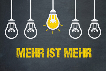 Mehr ist Mehr	
