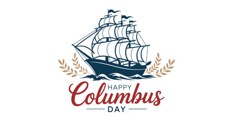 Columbus Day illustration with sailing ship, golden laurel branches, festive red cursive text, and stylized waves in patriotic celebration