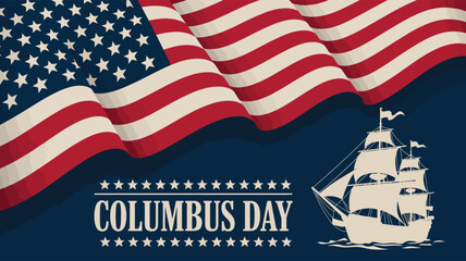 Vintage Columbus Day illustration with American flag, sailing ship, and stars on dark blue background for patriotic and historical themes