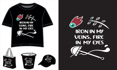 Iron In My Veins Fire In My Eyes Motivational Typography Quote Design for T-shirt, Tote Bag, Cup and Cap. Modern Streetwear Merchandise