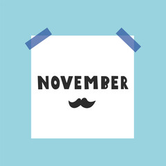 Paper note with word - November and moustache. Flat vector design. Illustration on green background.