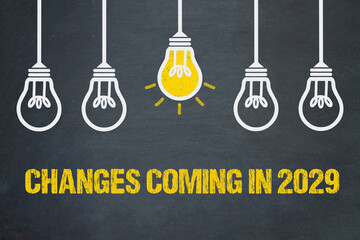 Changes coming in 2029	
