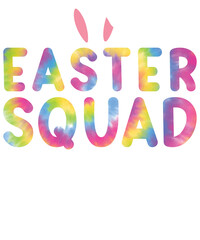 Easter squad tie dye T-shirt Design