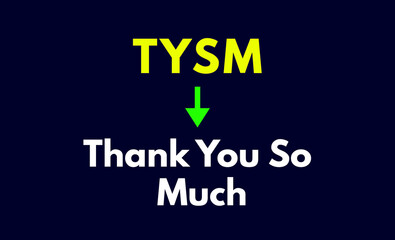 TYSM Meaning, Thank You So Much