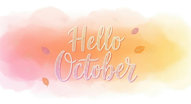 Colorful Watercolor Background with Hello October Text for Autumn Seasonal Greetings