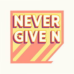 never give in motivational typography