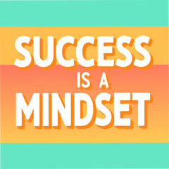success is a mindset motivational typography