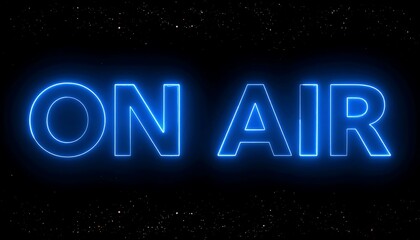 Neon blue "ON AIR" text on a dark background with speckles