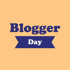 Creative Blogger Day banner with bold blue text on peach background. Perfect for social media, blogging events, digital content creators, online publishing, and influencer celebration graphics.