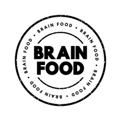 Brain Food - food believed to be beneficial to the brain, especially in increasing intellectual capabilities, text concept stamp