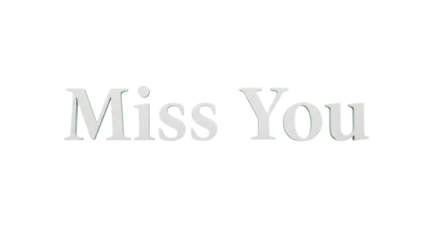 Express heartfelt emotions saying 'Miss You' for greeting cards, social media posts, or personalized gifts conveying affection and longing for connections