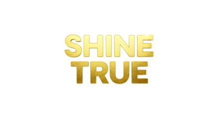 Shine true with this shimmering gold text effect, perfect for motivational posters, inspirational quotes, and eye-catching promotional designs