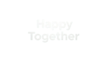 Uplifting message of 'Happy Together' to evoke feelings of love, friendship, and belonging for heartwarming designs and social media content creation