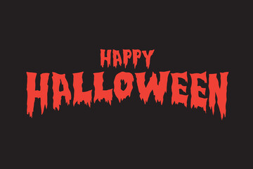 Happy Halloween Scary Text Background Vector For Print. Happy Halloween Background.