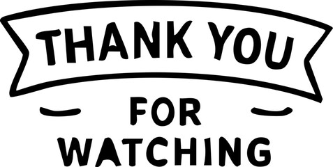 Obraz premium Hand-drawn Thank You For Watching banner graphic.