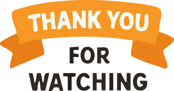 Orange ribbon with 'Thank You For Watching' message.