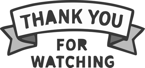 Hand-drawn 'Thank You For Watching' message on a banner