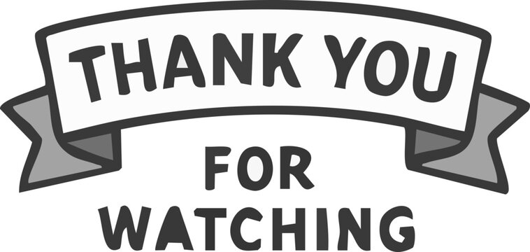 Hand-drawn thank you for watching message on banner.