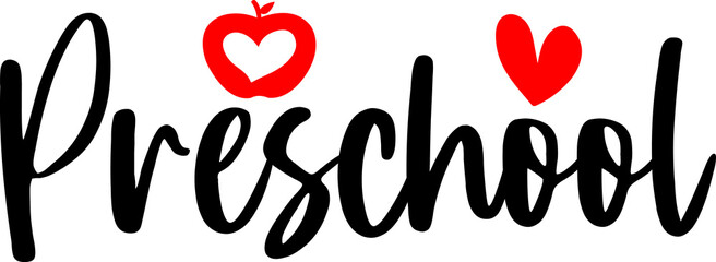 Preschool typography clip art design on plain white transparent isolated background for card, shirt, hoodie, sweatshirt, apparel, tag, mug, icon, poster or badge