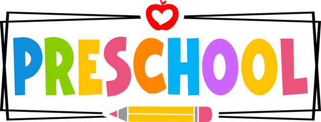 Preschool typography clip art design on plain white transparent isolated background for card, shirt, hoodie, sweatshirt, apparel, tag, mug, icon, poster or badge