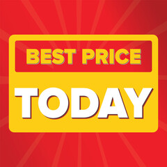 Best Price Today Sale Tag. Vector Template with Bold Colors for Retail Ads, Online Shop Promotions, and Flash Sales. Best Price Today Promotional Badge, Eye-Catching Tag Vector for Digital Marketing