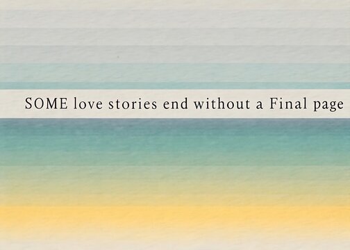 Some love stories end without a final page