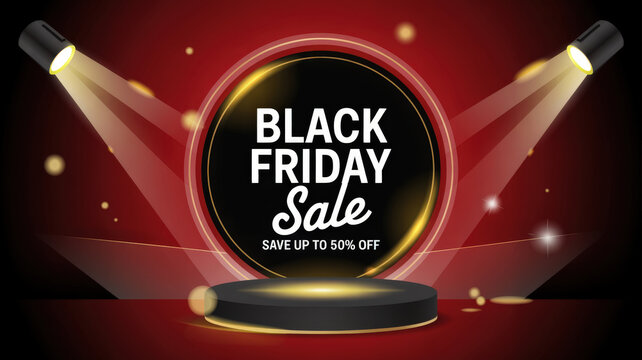 Black Friday Sale Announcement with Spotlight on Stage Save Up to 50 Percent Off Promotion