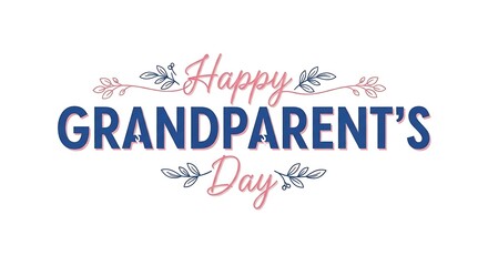 Happy grandparents day text with floral elements isolated on white background