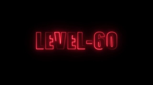 Red neon glowing text L E V E L 60 on black background animated motion graphic