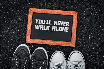 You'll never walk alone