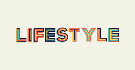 Lifestyle word in modern typography. Design for website banner, magazine, wall graphics, poster, flyer and catalogue design.