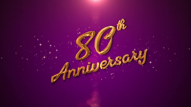 Golden 80th Anniversary glowing text with shining particles and soft light effects. A romantic and elegant animation, perfect for celebrating four years of love, marriage, family memories