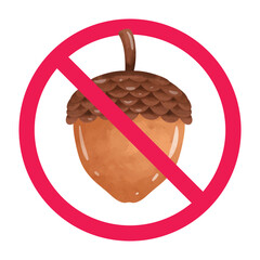 No acorn sign, do not eat acorn symbol, forbidden acorn sign, acorn prohibited symbol, red crossed circle, vector illustration