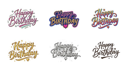 A collection of six distinct, stylized "Happy Birthday" typographic designs, each featuring unique lettering and decorative elements in various color palettes and artistic styles.