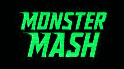 glowing green on black background, bold text MONSTER MASH