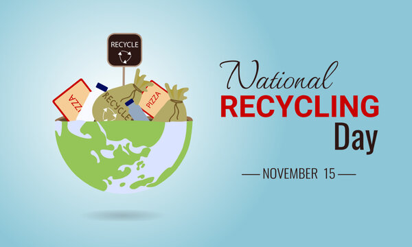 Creative POSTER for National Recycling Day on November 15th, showing Earth with waste, recycle sign, and eco message. Perfect for themes of environment, sustainability, and green awareness.