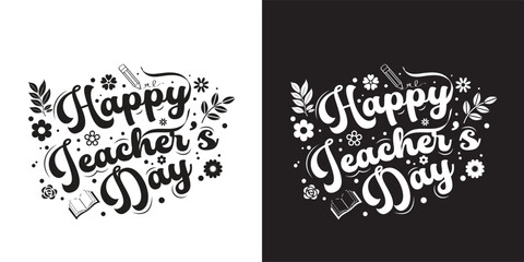 Happy Teacher's Day hand drawn typography greeting card with flower, hearts, stars elements on white background. Teachers day calligraphy vector illustration for poster, banner, social media template