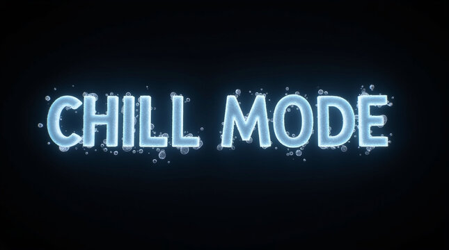 The phrase chill mode is rendered in an icy, glowing font against a dark background, suggesting relaxation and a laidback state, ideal for themes of leisure and winter vibes