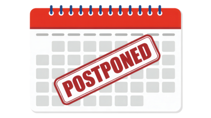 Urgent event notification, schedule change alert, business meeting cancellation stamp, project delay announcement, calendar reminder of postponed date, important deadline reschedule