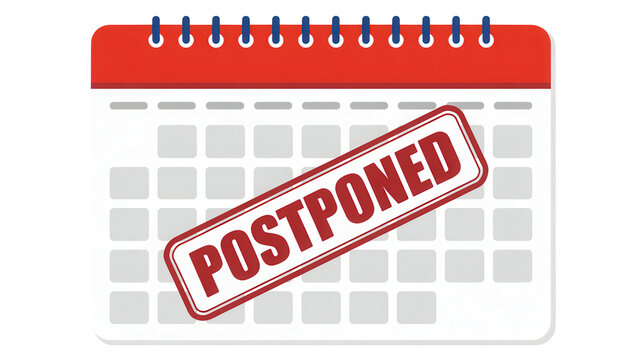 Urgent event notification, schedule change alert, business meeting cancellation stamp, project delay announcement, calendar reminder of postponed date, important deadline reschedule