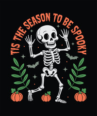 Tis the Season to Be Spooky Skeleton with Pumpkins Halloween Holiday Typography Vector